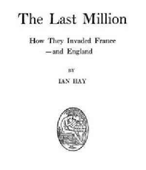 [Gutenberg 57597] • The Last Million / How They Invaded France—and England